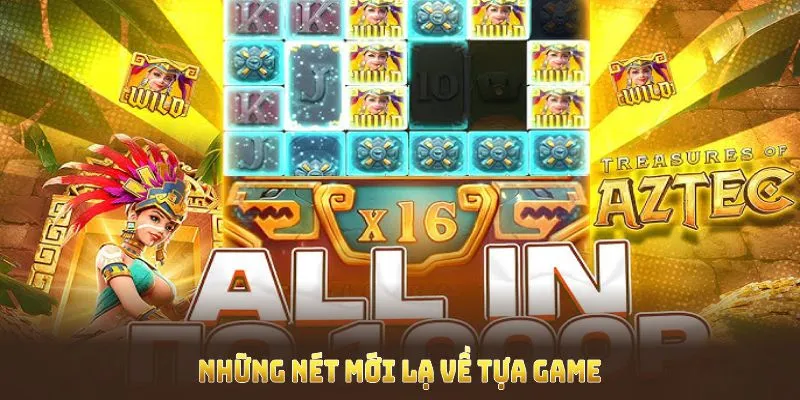 Những nét mới lạ về tựa game nổ hũ Aztec độc đáo và thú vị