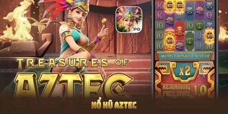 Nổ hũ aztec