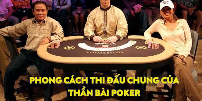 Phong cách thi đấu Poker chung